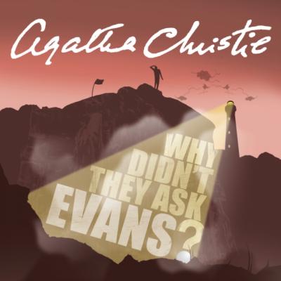 Why Didn't They Ask Evans? - Агата Кристи 