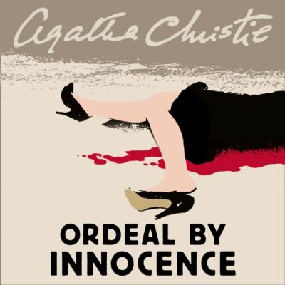 Ordeal by Innocence - Агата Кристи 