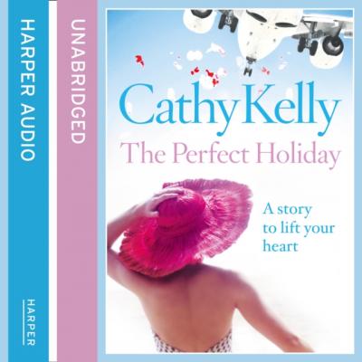 Perfect Holiday - Cathy  Kelly 