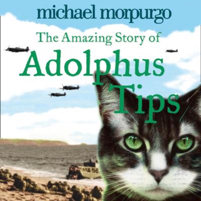 Amazing Story Of Adolphus Tips - Michael Morpurgo 