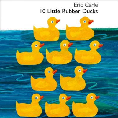 10 Little Rubber Ducks - Eric Carle 