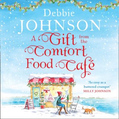 Gift From The Comfort Food Cafe - Debbie Johnson 