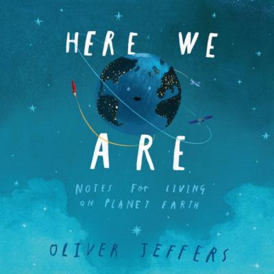 Here We Are - Oliver  Jeffers 