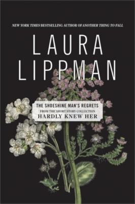 Shoeshine Man's Regrets - Laura  Lippman 