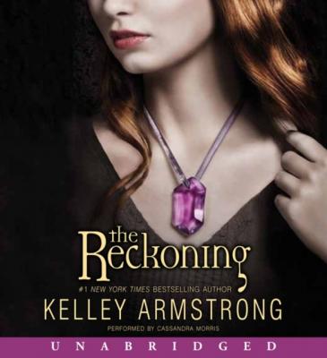 Reckoning - Kelley  Armstrong Darkest Powers