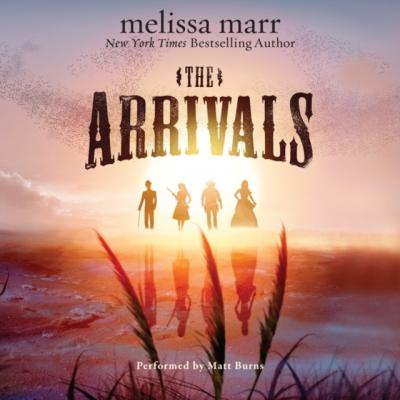 Arrivals - Melissa  Marr 