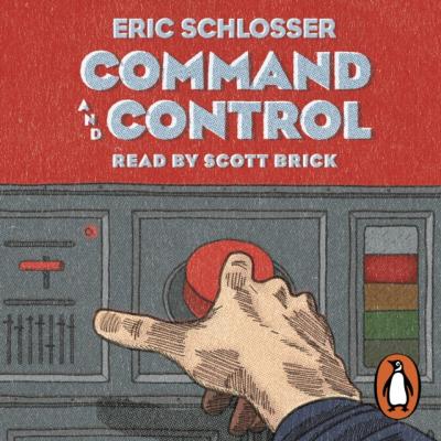 Command and Control - Эрик Шлоссер 
