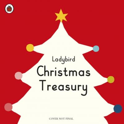 Ladybird Christmas Treasury - Ladybird 