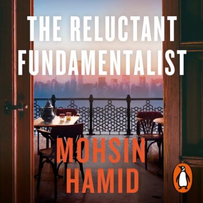 Reluctant Fundamentalist - Mohsin  Hamid 