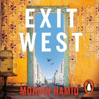 Exit West - Mohsin  Hamid 
