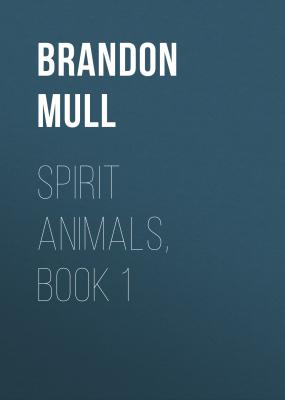 Spirit Animals, Book 1 - Brandon Mull 