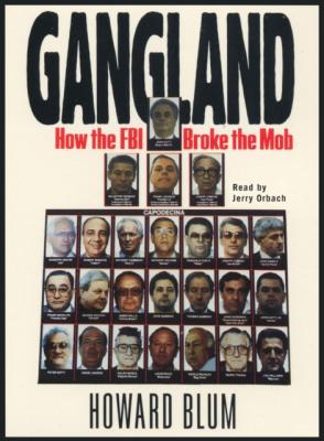 Gangland  - Howard  Blum 