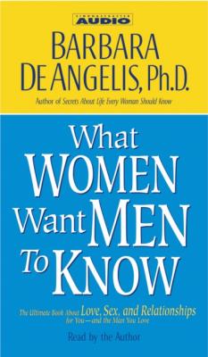 What Women Want Men to Know - Barbara DeAngelis 