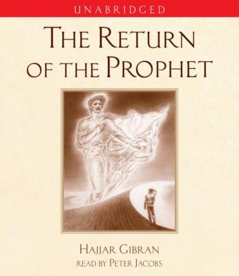 Return of the Prophet - Hajjar Gibran 