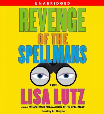 Revenge of the Spellmans - Lisa Lutz 