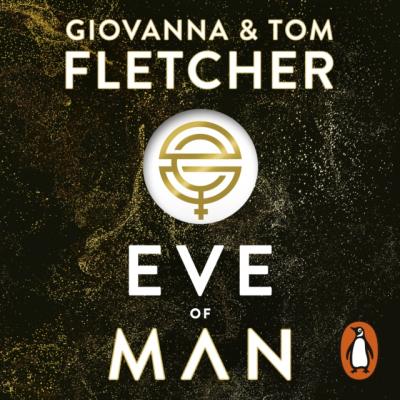 Eve of Man - Том Флетчер Eve of Man Trilogy