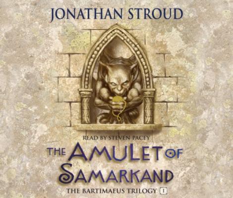 Amulet Of Samarkand - Jonathan  Stroud The Bartimaeus Sequence