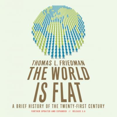 World Is Flat 3.0 - Thomas L. Friedman 