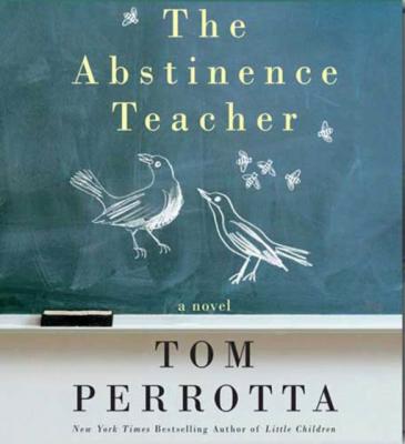 Abstinence Teacher - Tom Perrotta 