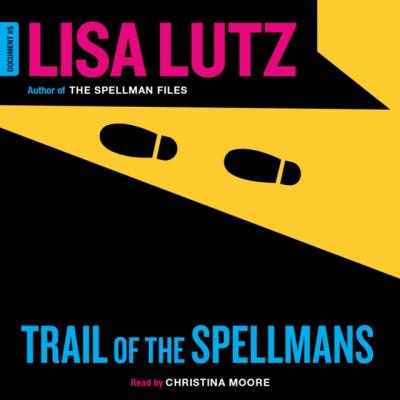 Trail of the Spellmans - Lisa Lutz 