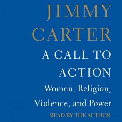 Call to Action - Jimmy  Carter 