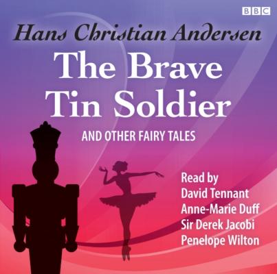 Brave Tin Soldier & Other Fairy Tales - Hans Christian Andersen 