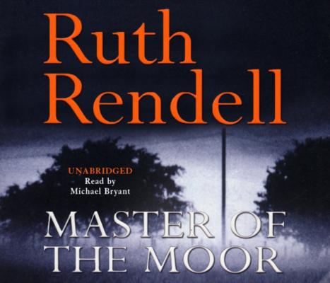 Master Of The Moor - Ruth  Rendell 