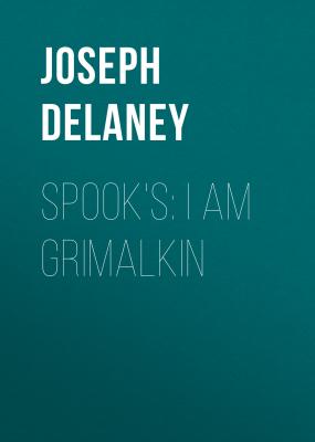 Spook's: I Am Grimalkin - Joseph Delaney The Wardstone Chronicles