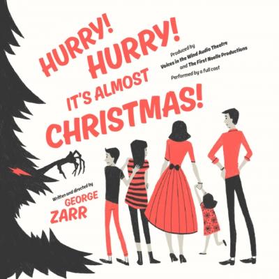 Hurry! Hurry! It's Almost Christmas! - George Zarr 