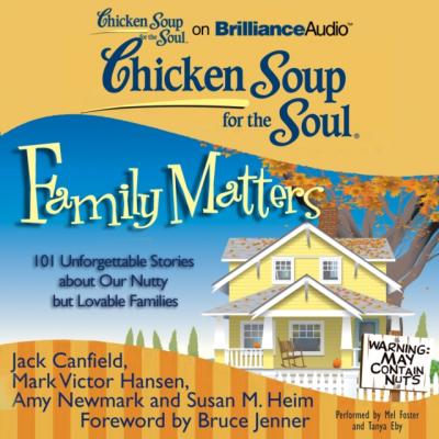 Chicken Soup for the Soul: Family Matters - Джек Кэнфилд 