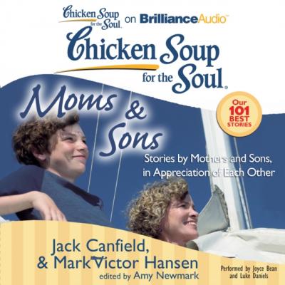 Chicken Soup for the Soul: Moms & Sons - Джек Кэнфилд 