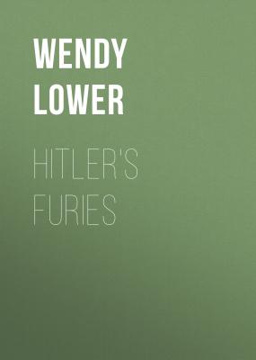 Hitler's Furies - Wendy Lower 