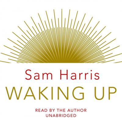 Waking Up - Sam Harris 