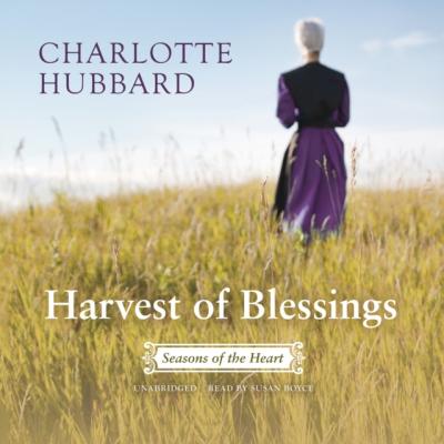 Harvest of Blessings - Charlotte Hubbard The Seasons of the Heart Series