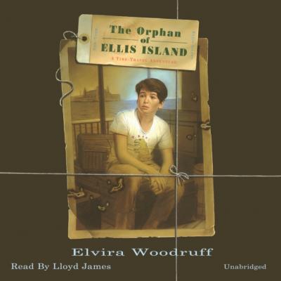 Orphan of Ellis Island - Elvira  Woodruff 