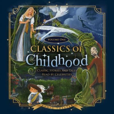 Classics of Childhood, Vol. 1 - Various Authors   The Classics Read by Celebrities Series