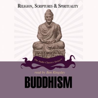 Buddhism - Winston L. King The Religion, Scriptures, and Spirituality Series