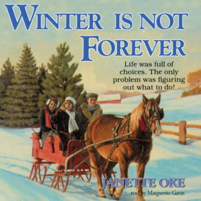 Winter Is Not Forever - Janette Oke The Seasons of the Heart Series