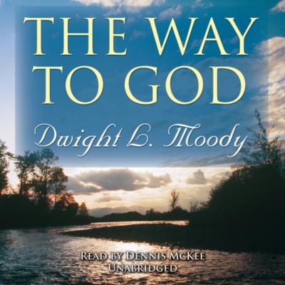 Way to God - Dwight L. Moody 