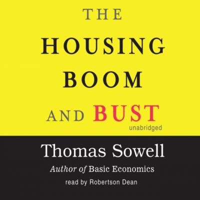 Housing Boom and Bust - Thomas Sowell 