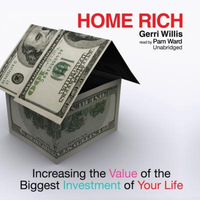 Home Rich - Gerri Willis 