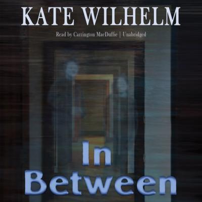 In Between - Kate  Wilhelm 