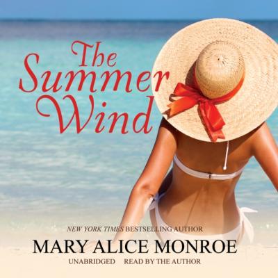 Summer Wind - Mary Alice Monroe The Lowcountry Summer Series