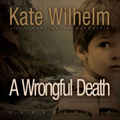 Wrongful Death - Kate  Wilhelm The Barbara Holloway Mysteries