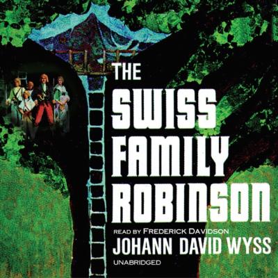 Swiss Family Robinson - Johann David Wyss 