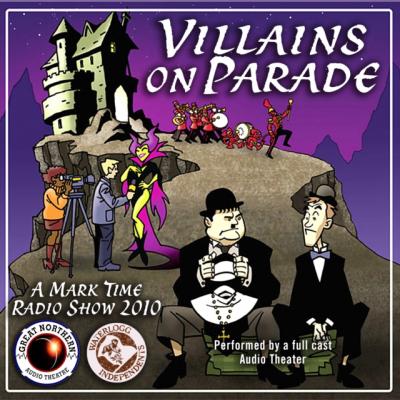 Villains on Parade - Jerry Stearns The Great Northern Audio Theatre Collection