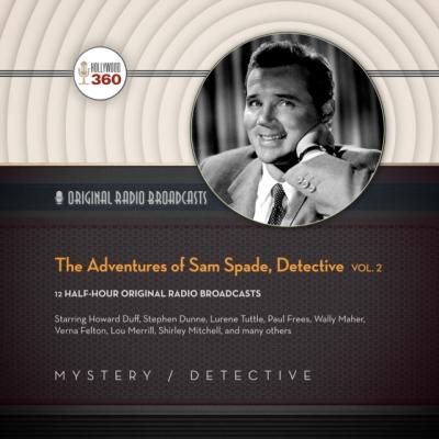 Adventures of Sam Spade, Detective, Vol. 2 - Hollywood 360 The Classic Radio Collection