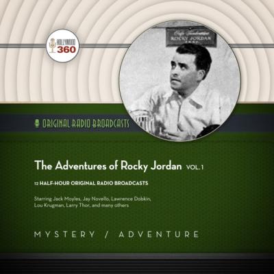 Adventures of Rocky Jordan, Vol. 1 - Hollywood 360 The Classic Radio Collection