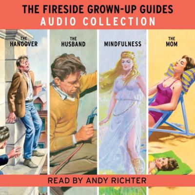 Fireside Grown-Up Guides Audio Collection - Jason Hazeley The Fireside Grown-Up Guide 