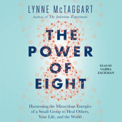 Power of Eight - Lynne McTaggart 
